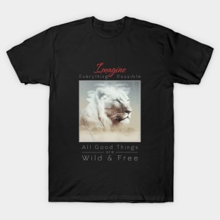 Lion Nature Outdoor Imagine Wild Free T-Shirt